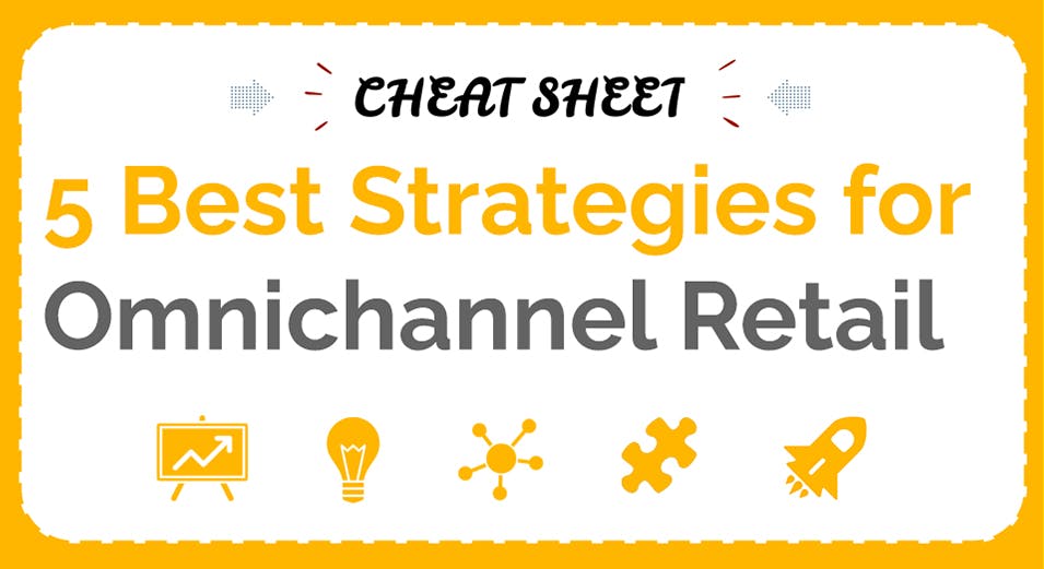 Free Omnichannel Cheatsheet: Expert tips to get the best from omnichannel strategies.